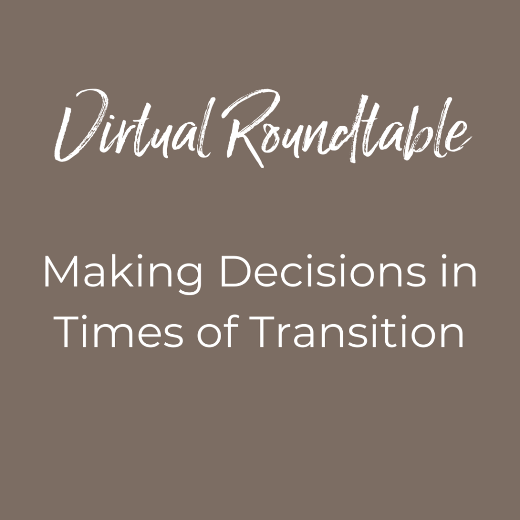 Making Decisions in Times of Transition